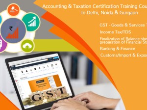 GST Training Course in Delhi, Karkardooma, SLA Institute, 100% Job Placement, Free Accounting